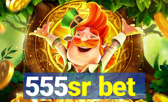 555sr bet